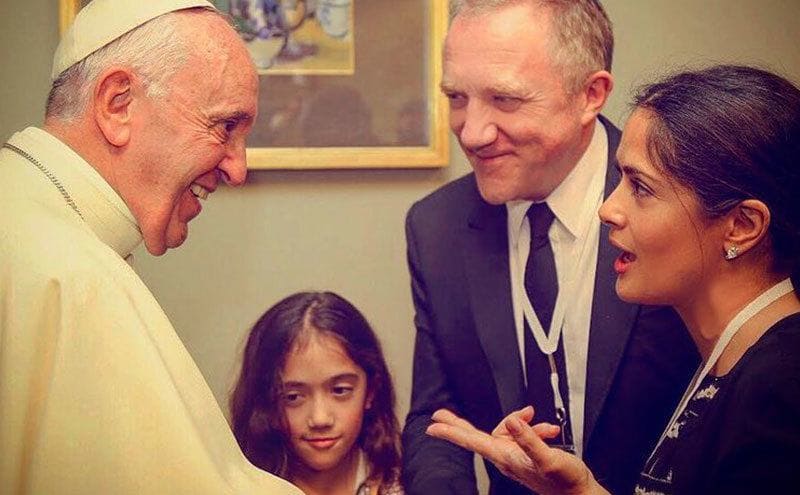 Salma Hayek's family is talking to the Pope.